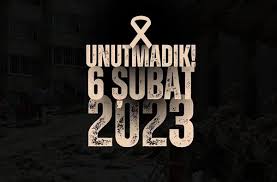 6 Şubat 2023 04:17 Unutmadık Unutmayacağız